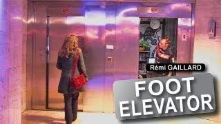 Foot Elevator (Rémi Gaillard)